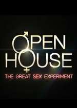 Watch Open House: The Great Sex Experiment Goojara