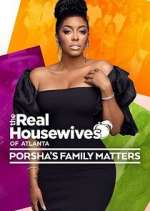 Watch The Real Housewives of Atlanta: Porsha's Family Matters Goojara
