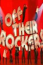 Watch Off Their Rockers UK Goojara