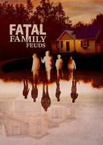 Watch Fatal Family Feuds Goojara