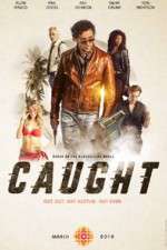 Watch Caught Goojara