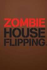 Watch Zombie House Flipping Goojara