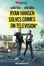 Watch Ryan Hansen Solves Crimes on Television Goojara