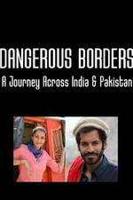 Watch Dangerous Borders: A Journey across India & Pakistan Goojara