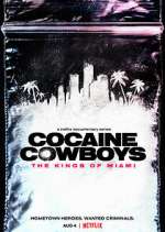 Watch Cocaine Cowboys: The Kings of Miami Goojara