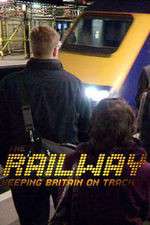 Watch The Railway Keeping Britain On Track Goojara