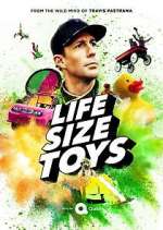 Watch Life Size Toys Goojara