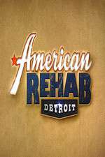 Watch American Rehab: Detroit Goojara