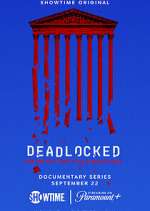 Watch Deadlocked: How America Shaped the Supreme Court Goojara