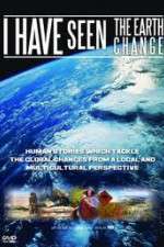Watch I Have Seen the Earth Change Goojara