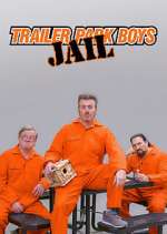 Watch Trailer Park Boys: JAIL Goojara