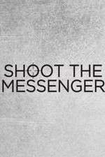 Watch Shoot the Messenger Goojara