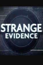 Watch Strange Evidence Goojara