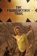 Watch The Frankincense Trail Goojara