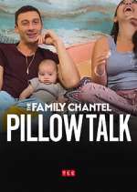 Watch The Family Chantel: Pillow Talk Goojara