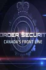 Watch Border Security: Canada's Front Line Goojara