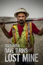 Watch Gold Rush: Dave Turin\'s Lost Mine Goojara