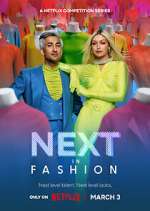 Watch Next in Fashion Goojara