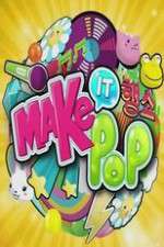 Watch Make It Pop Goojara