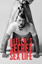 Watch Hitler's Secret Sex Life Goojara