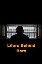 Watch Lifers Behind Bars Goojara