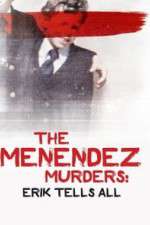 Watch The Menendez Murders: Erik Tells All Goojara