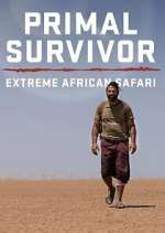 Watch Primal Survivor Extreme African Safari Goojara
