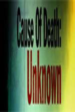 Watch Cause Of Death Unknown Goojara