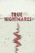 Watch True Nightmares Goojara