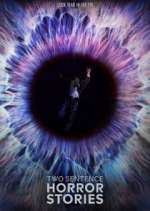 Watch Two Sentence Horror Stories Goojara