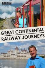 Watch Great Continental Railway Journeys Goojara