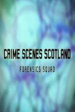 Watch Crime Scenes Scotland: Forensics Squad Goojara