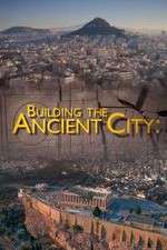 Watch Building the Ancient City: Athens and Rome Goojara