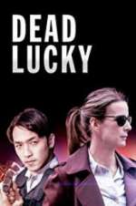 Watch Dead Lucky Goojara