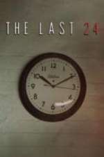 Watch The Last 24 Goojara