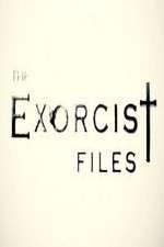 Watch The Exorcist Files Goojara
