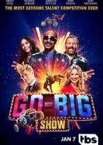 Watch Go-Big Show Goojara