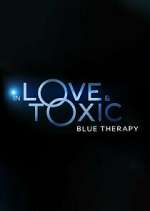 Watch In Love & Toxic: Blue Therapy Goojara