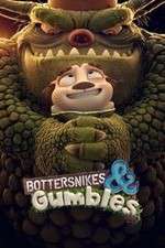 Watch Bottersnikes & Gumbles Goojara