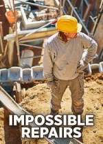 Watch Impossible Repairs Goojara