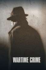 Watch Wartime Crime Goojara