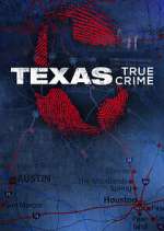 Watch Texas True Crime Goojara