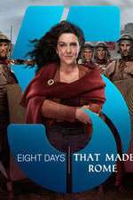 Watch Eight Days That Made Rome Goojara