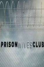 Watch Prison Wives Club Goojara