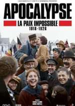 Watch Apocalypse: La paix impossible (1918-1926) Goojara