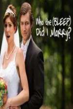 Watch Who the (Bleep) Did I Marry Goojara