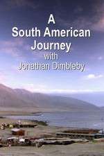 Watch A South American Journey with Jonathan Dimbleby Goojara
