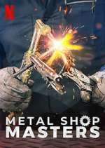Watch Metal Shop Masters Goojara