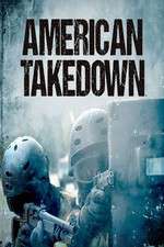Watch American Takedown Goojara