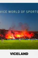 Watch VICE World of Sports Goojara